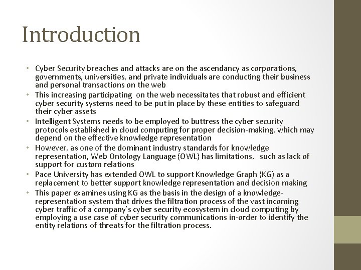 Introduction • Cyber Security breaches and attacks are on the ascendancy as corporations, governments,