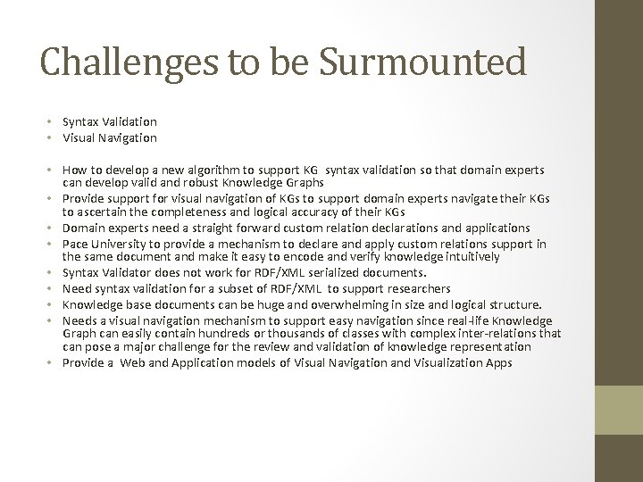 Challenges to be Surmounted • Syntax Validation • Visual Navigation • How to develop