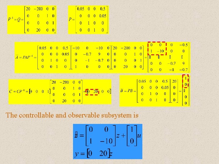 The controllable and observable subsystem is 