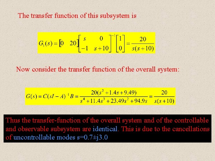 The transfer function of this subsystem is Now consider the transfer function of the