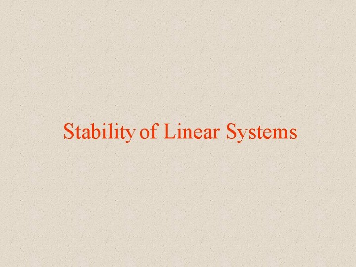 Stability of Linear Systems 