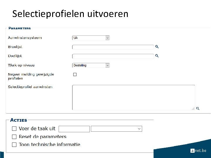 Selectieprofielen uitvoeren 