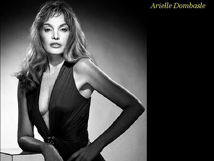 Arielle Dombasle . 