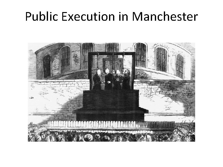 Public Execution in Manchester 