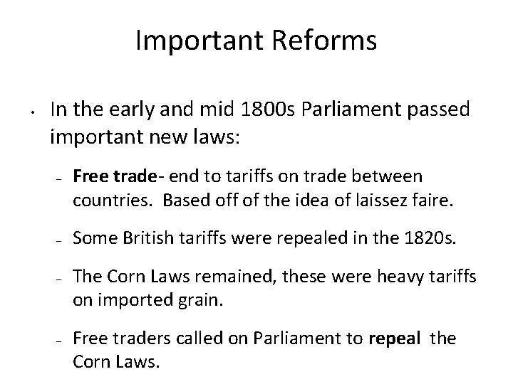 Important Reforms • In the early and mid 1800 s Parliament passed important new