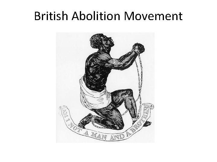 British Abolition Movement 