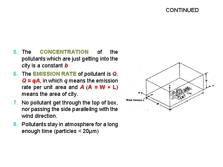 CONTINUED 5. The CONCENTRATION of the pollutants which are just getting into the city