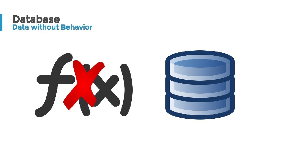 Database Data without Behavior 