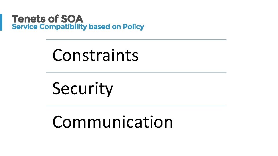 Tenets of SOA Service Compatibility based on Policy Constraints Security Communication 