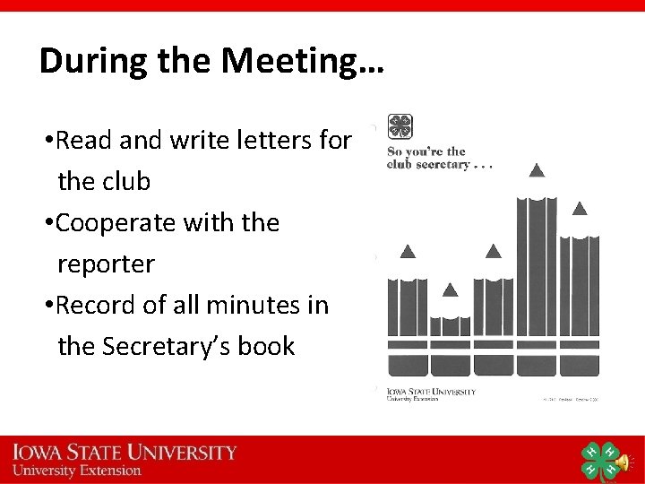 During the Meeting… • Read and write letters for the club • Cooperate with