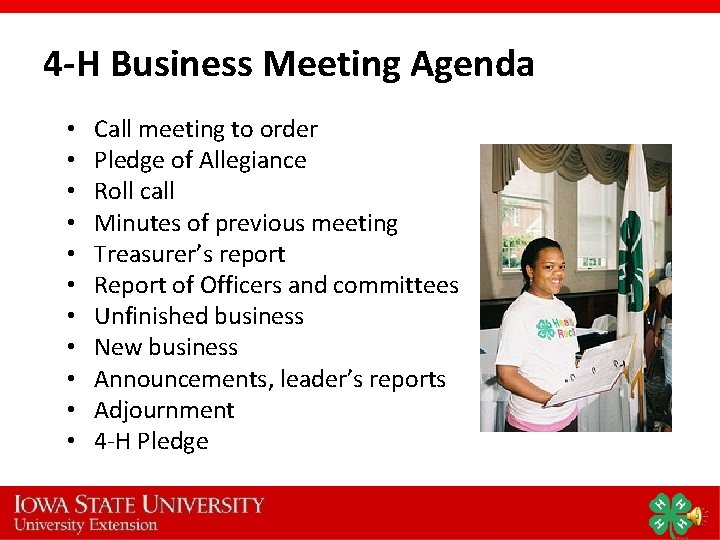 4 -H Business Meeting Agenda • • • Call meeting to order Pledge of