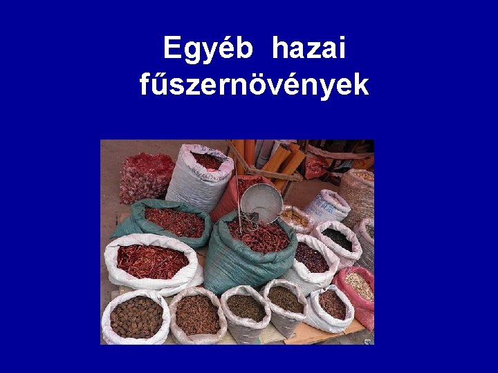 Egyéb hazai fűszernövények 