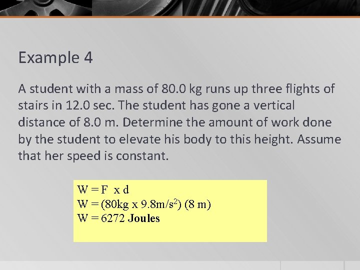 Example 4 A student with a mass of 80. 0 kg runs up three