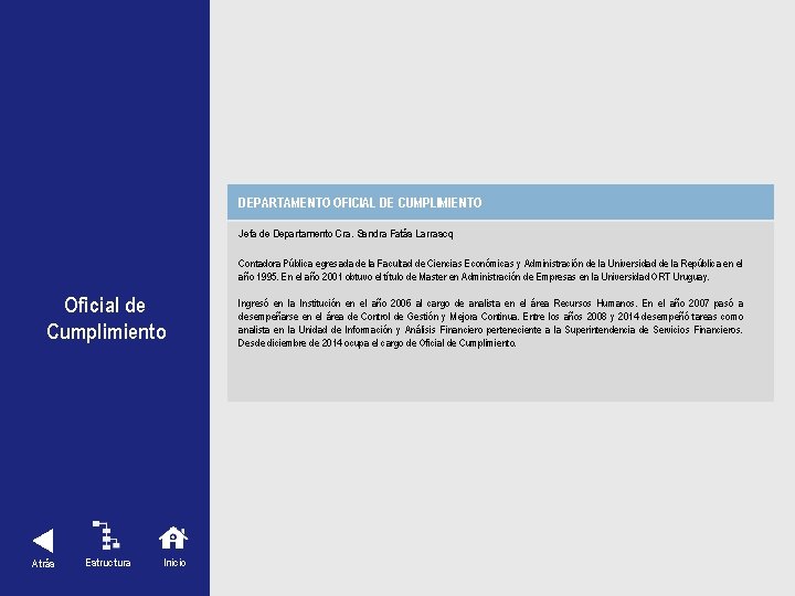 DEPARTAMENTO OFICIAL DE CUMPLIMIENTO Jefa de Departamento Cra. Sandra Fatás Larrascq Oficial de Cumplimiento