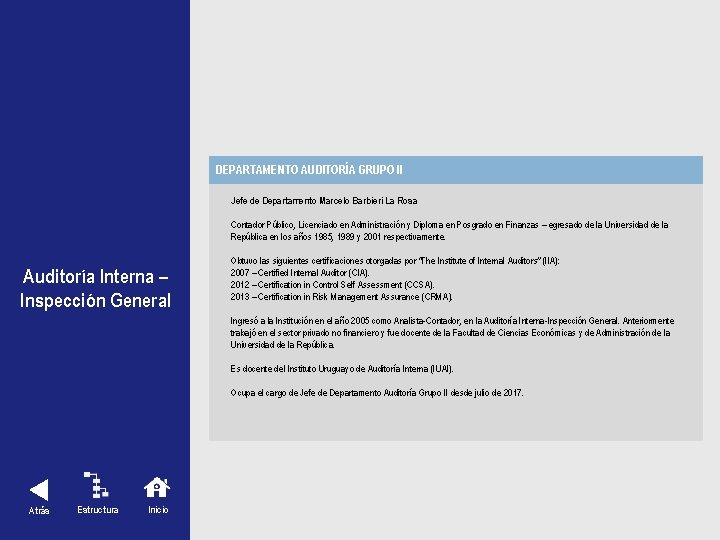 DEPARTAMENTO AUDITORÍA GRUPO II Auditoría Interna – Inspección General Atrás Estructura Inicio Jefe de