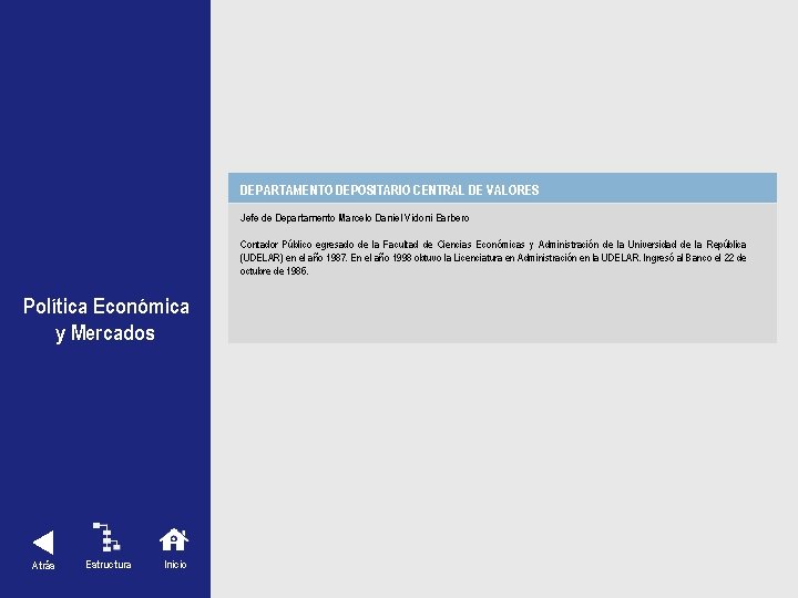 DEPARTAMENTO DEPOSITARIO CENTRAL DE VALORES Jefe de Departamento Marcelo Daniel Vidoni Barbero Contador Público