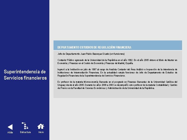 DEPARTAMENTO ESTUDIOS DE REGULACIÓN FINANCIERA Superintendencia de Servicios financieros Atrás Estructura Inicio Jefe de