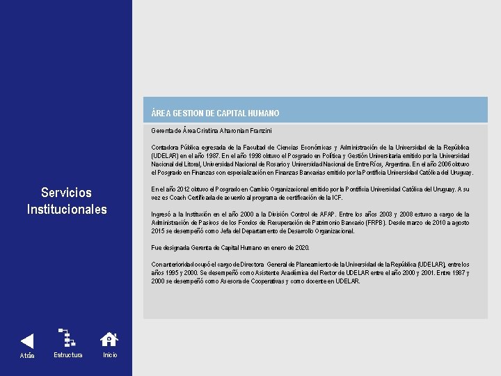 ÁREA GESTION DE CAPITAL HUMANO Gerenta de Área Cristina Aharonian Franzini Contadora Pública egresada