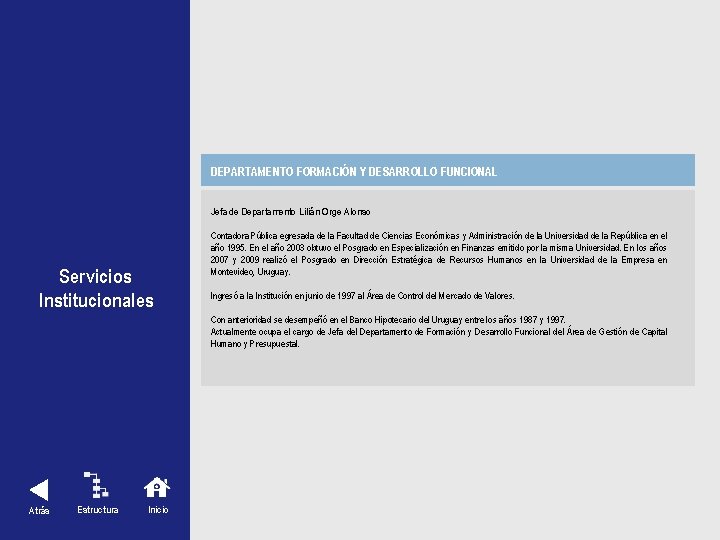 DEPARTAMENTO FORMACIÓN Y DESARROLLO FUNCIONAL Servicios Institucionales Atrás Estructura Inicio Jefa de Departamento Lilián