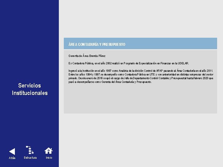 ÁREA CONTADURÍA Y PRESUPUESTO Gerenta de Área Brenda Pérez Es Contadora Pública, en el