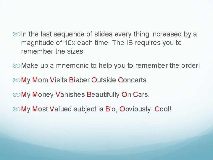  In the last sequence of slides every thing increased by a magnitude of