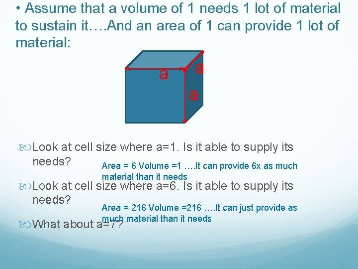  • Assume that a volume of 1 needs 1 lot of material to