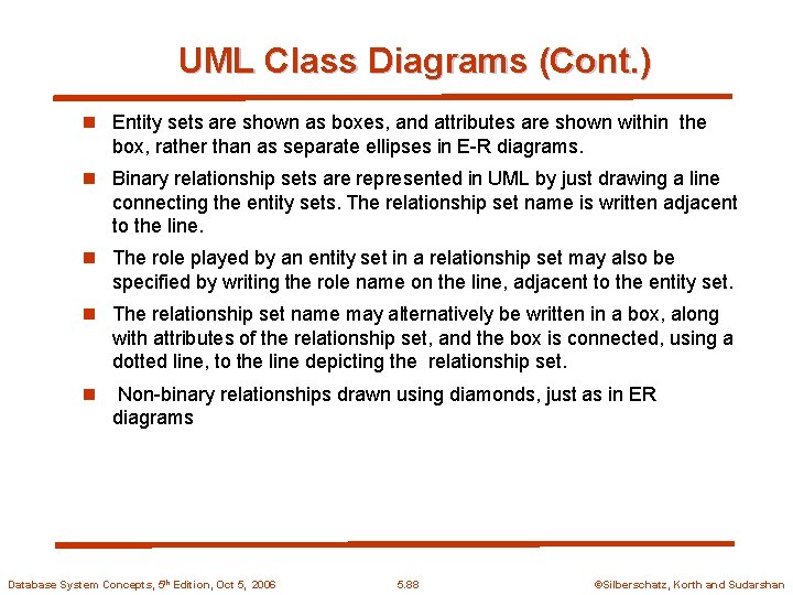 UML Class Diagrams (Cont. ) n Entity sets are shown as boxes, and attributes