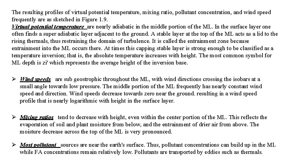 The resulting profiles of virtual potential temperature, mixing ratio, pollutant concentration, and wind speed