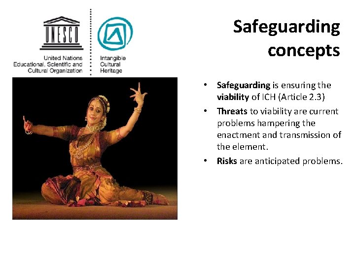 Safeguarding concepts • Safeguarding is ensuring the viability of ICH (Article 2. 3) •