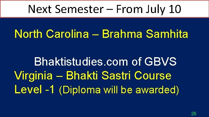 Next Semester – From July 10 North Carolina – Brahma Samhita Bhaktistudies. com of