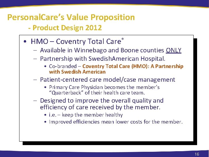 Personal. Care’s Value Proposition - Product Design 2012 • HMO – Coventry Total Care®
