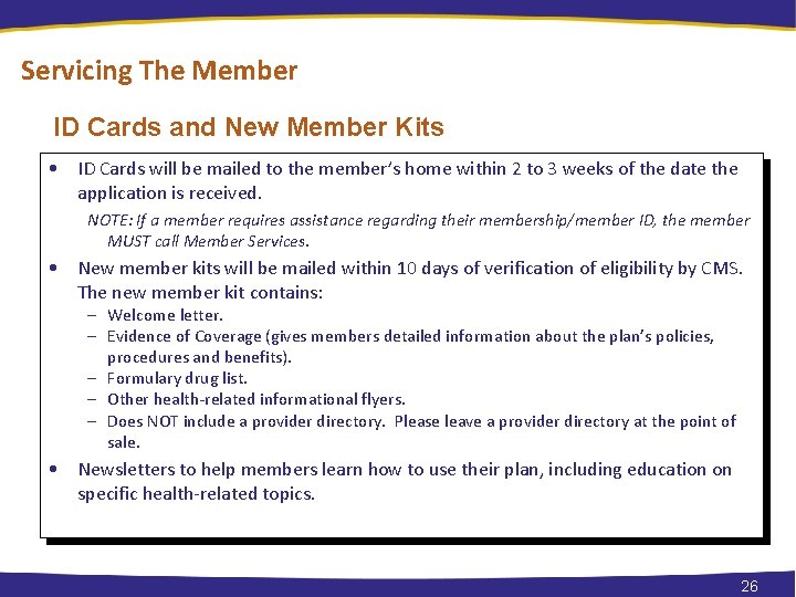 Servicing The Member ID Cards and New Member Kits • ID Cards will be