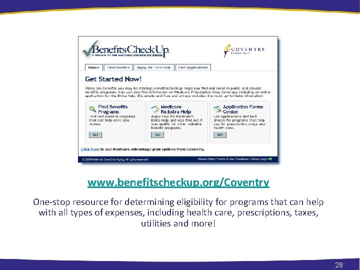www. benefitscheckup. org/Coventry One-stop resource for determining eligibility for programs that can help with