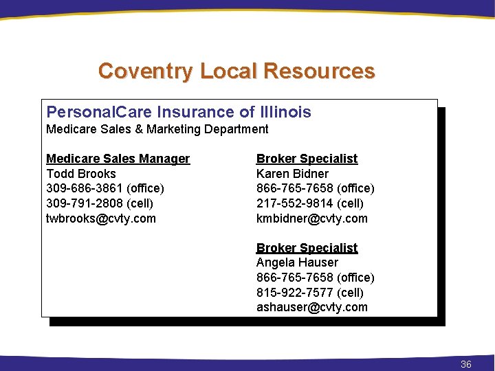 Coventry Local Resources Personal. Care Insurance of Illinois Medicare Sales & Marketing Department Medicare