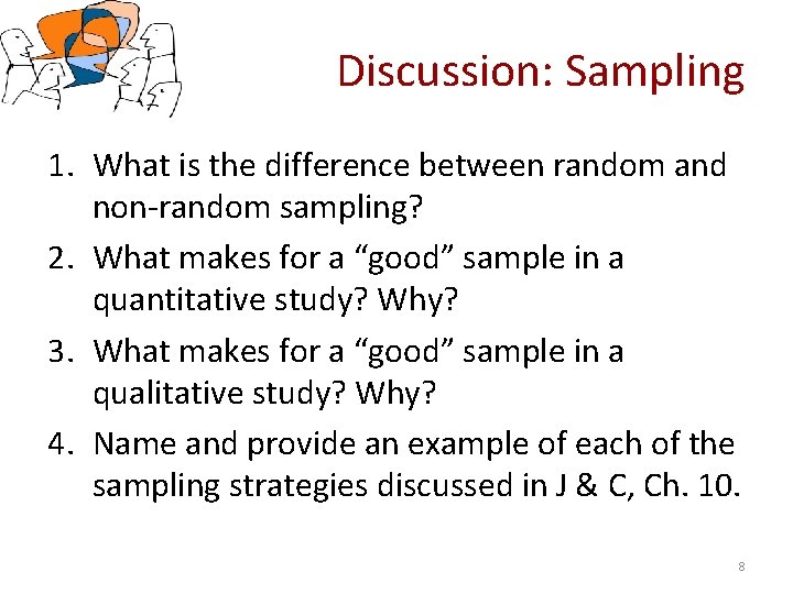 Discussion: Sampling 1. What is the difference between random and non-random sampling? 2. What Discussion: Sampling 1. What is the difference between random and non-random sampling? 2. What