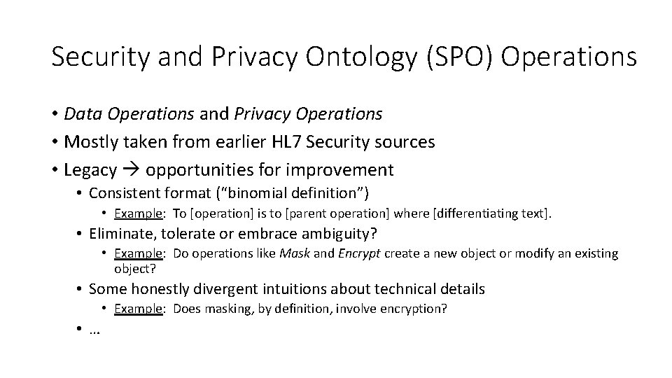 Security and Privacy Ontology (SPO) Operations • Data Operations and Privacy Operations • Mostly