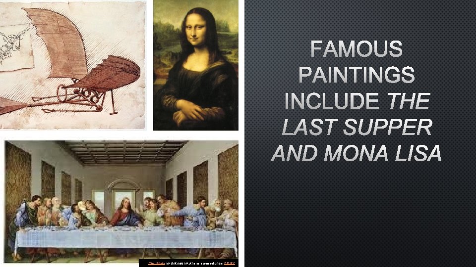 FAMOUS PAINTINGS INCLUDE THE LAST SUPPER AND MONA LISA This Photo by Unknown Author