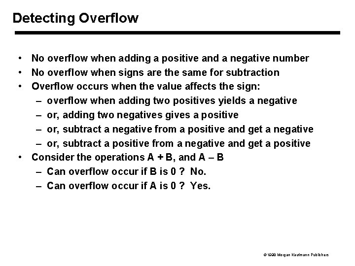 Detecting Overflow • No overflow when adding a positive and a negative number •
