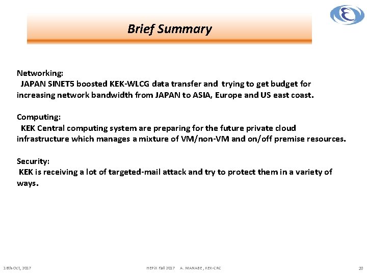 Brief Summary Networking: JAPAN SINET 5 boosted KEK-WLCG data transfer and trying to get