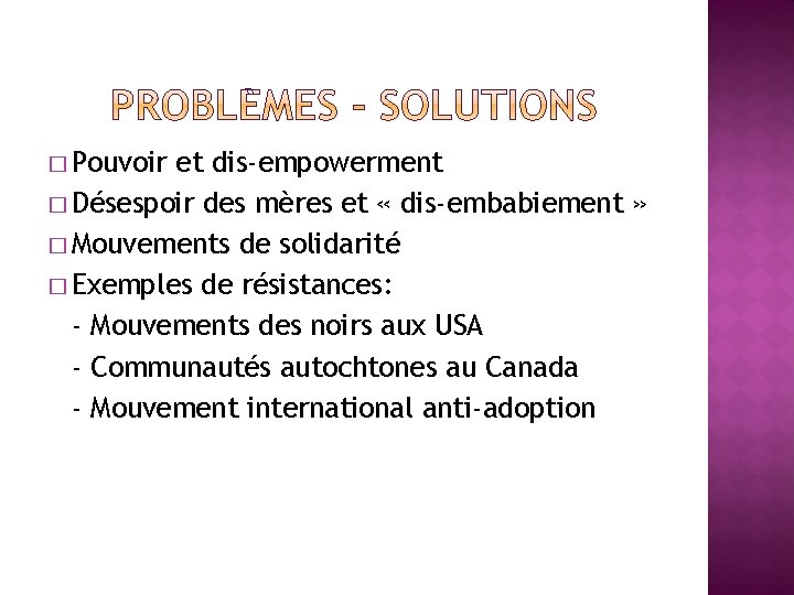 � Pouvoir et dis-empowerment � Désespoir des mères et « dis-embabiement » � Mouvements