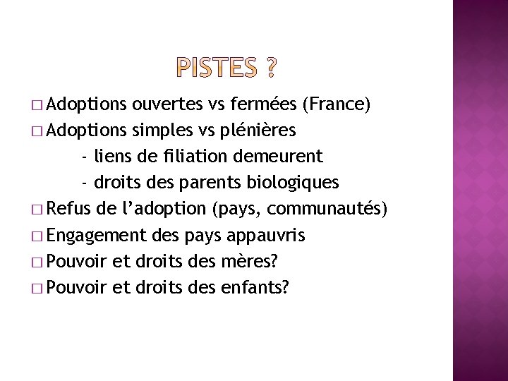 � Adoptions ouvertes vs fermées (France) � Adoptions simples vs plénières - liens de