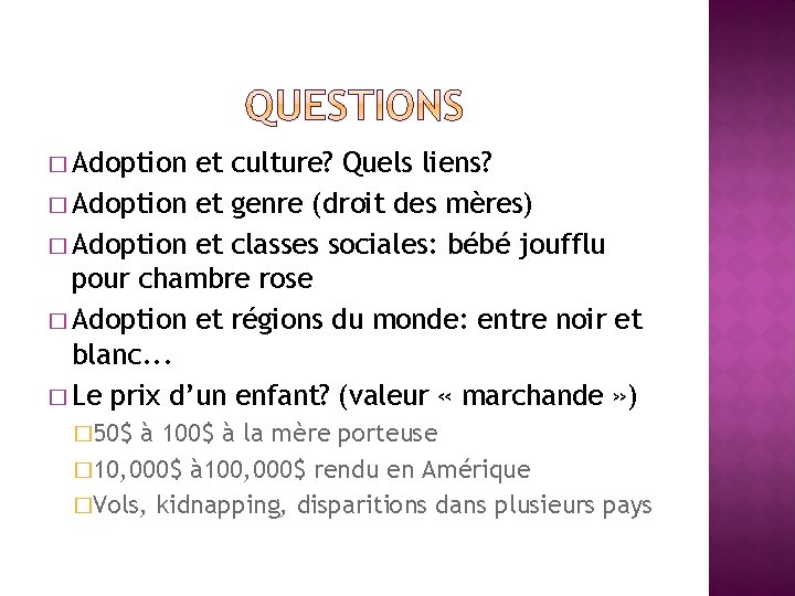 � Adoption et culture? Quels liens? � Adoption et genre (droit des mères) �