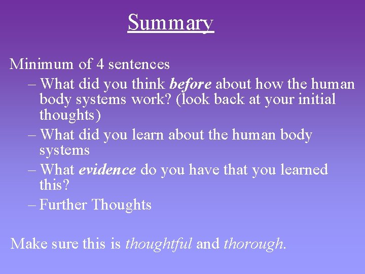 Summary Minimum of 4 sentences – What did you think before about how the