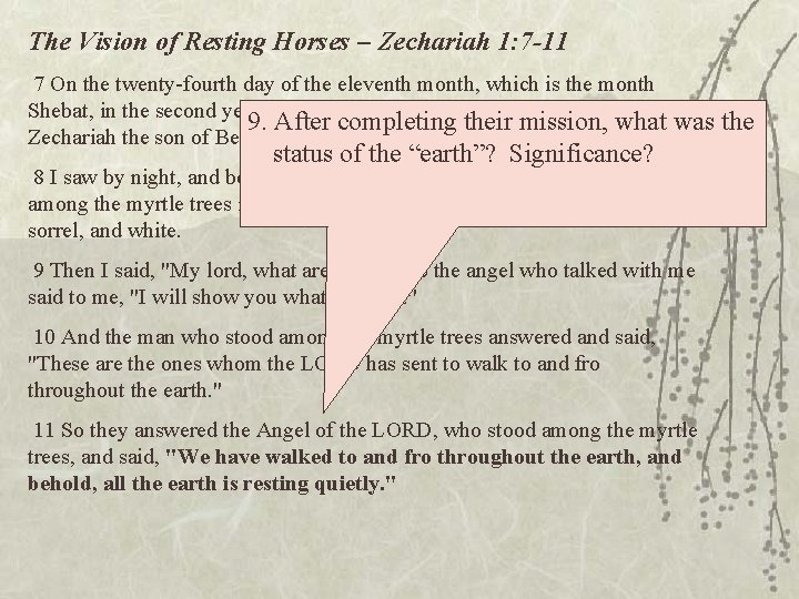 The Vision of Resting Horses – Zechariah 1: 7 -11 7 On the twenty-fourth