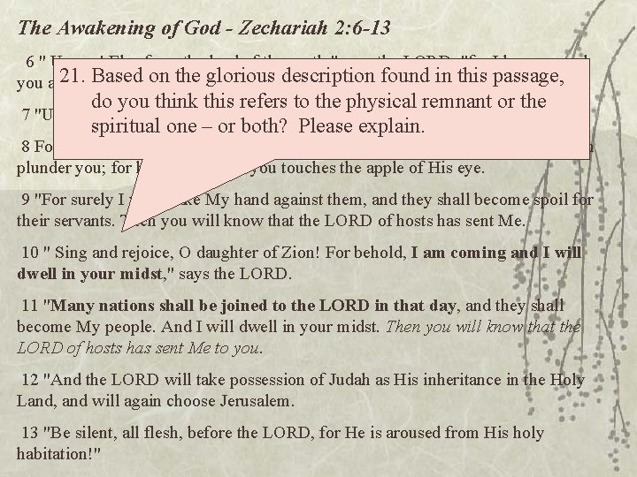 The Awakening of God - Zechariah 2: 6 -13 6 " Up, up! Flee