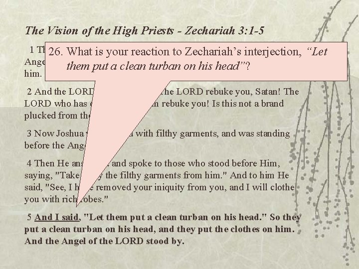 The Vision of the High Priests - Zechariah 3: 1 -5 1 Then showed