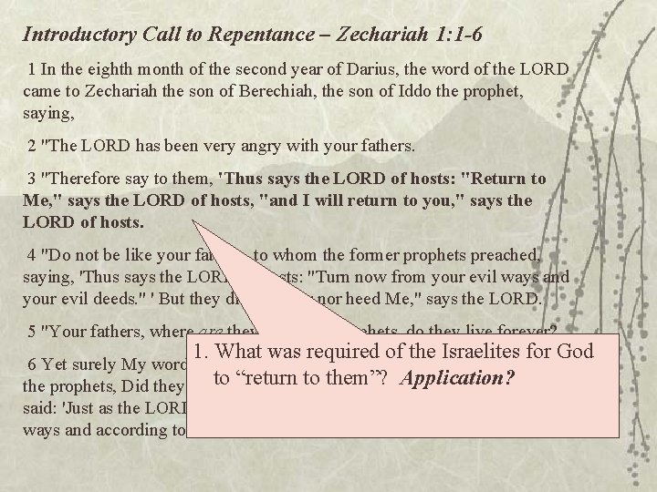 Introductory Call to Repentance – Zechariah 1: 1 -6 1 In the eighth month