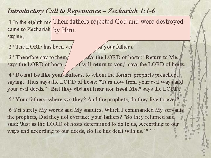 Introductory Call to Repentance – Zechariah 1: 1 -6 Their fathers God and wereofdestroyed