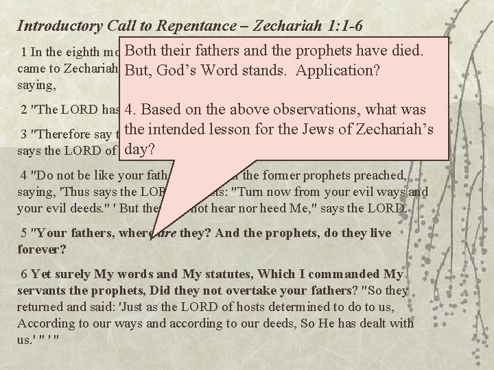Introductory Call to Repentance – Zechariah 1: 1 -6 Both their fathers the prophets