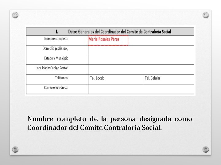 Nombre completo de la persona designada como Coordinador del Comité Contraloría Social. 